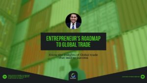 Entrepreneur's Roadmap to Global Trade